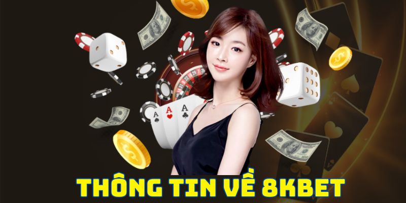 Đôi nét về nhà cái 8KBET